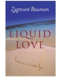 cover of the book Liquid love: on the frailty of human bonds