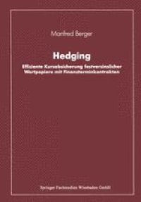 cover of the book Hedging: Effiziente Kursabsicherung festverzinslicher Wertpapiere mit Finanzterminkontrakten