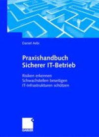 cover of the book Praxishandbuch Sicherer IT-Betrieb: Risiken erkennen Schwachstellen beseitigen IT-Infrastrukturen schützen