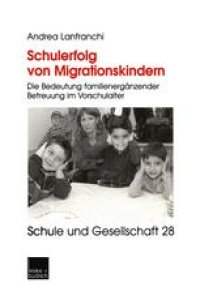 cover of the book Schulerfolg von Migrationskindern: Die Bedeutung familienergänzender Betreuung im Vorschulalter