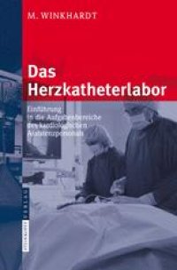 cover of the book Das Herzkatheterlabor: Einführung in die Aufgabenbereiche des kardiologischen Assistenzpersonals