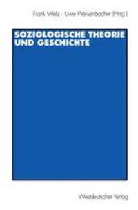 cover of the book Soziologische Theorie und Geschichte