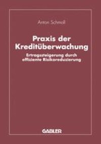 cover of the book Praxis der Kreditüberwachung: Ertragssteigerung durch effiziente Risikoreduzierung