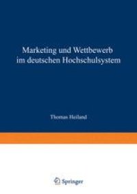 cover of the book Marketing und Wettbewerb im deutschen Hochschulsystem: Eine empirische und implikationenorientierte Analyse