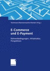 cover of the book E-Commerce und E-Payment: Rahmenbedingungen, Infrastruktur, Perspektiven