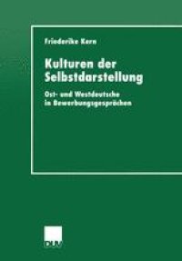 cover of the book Kulturen der Selbstdarstellung: Ost- und Westdeutsche in Bewerbungsgesprächen