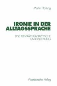 cover of the book Ironie in der Alltagssprache: Eine gesprächsanalytische Untersuchung