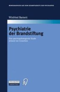 cover of the book Psychiatrie der Brandstiftung: Eine psychopathologische Studie anhand von Gutachten