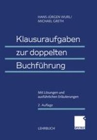 cover of the book Klausuraufgaben zur doppelten Buchführung: Mit Lösungen und ausführlichen Erläuterungen