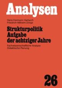 cover of the book Strukturpolitik Aufgabe der achtziger Jahre: Fachwissenschaftliche Analyse Didaktische Planung