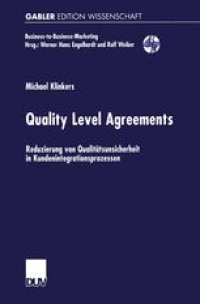 cover of the book Quality Level Agreements: Reduzierung von Qualitätsunsicherheit in Kundenintegrationsprozessen