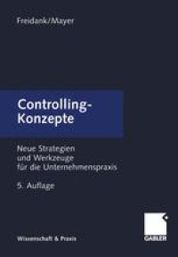 cover of the book Controlling-Konzepte: Neue Strategien und Werkzeuge für die Unternehmenspraxis