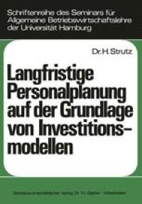 cover of the book Langfristige Personalplanung auf der Grundlage von Investitionsmodellen