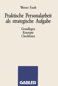 cover of the book Praktische Personalarbeit als strategische Aufgabe: Grundlagen Konzepte Checklisten