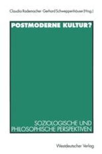 cover of the book Postmoderne Kultur?: Soziologische und philosophische Perspektiven