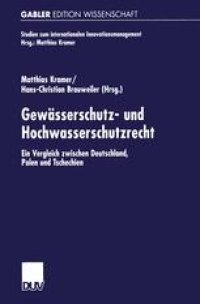 cover of the book Gewässerschutz- und Hochwasserschutzrecht: Ein Vergleich zwischen Deutschland, Polen und Tschechien