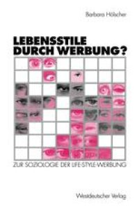 cover of the book Lebensstile durch Werbung?: Zur Soziologie der Life-Style-Werbung