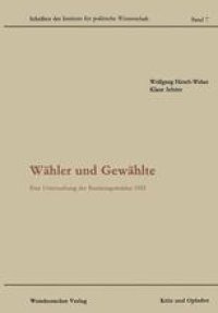 cover of the book Wähler und Gewählte: Eine Untersuchung der Bundestagswahlen 1953