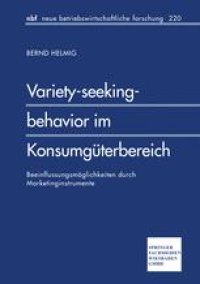 cover of the book Variety-seeking-behavior im Konsumgüterbereich: Beeinflussungsmöglichkeiten durch Marketinginstrumente