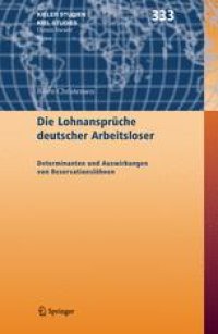 cover of the book Die Lohnansprüche deutscher Arbeitsloser: Determinanten und Auswirkungen von Reservationslöhnen