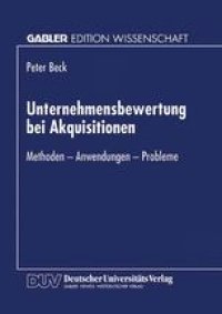 cover of the book Unternehmensbewertung bei Akquisitionen: Methoden - Anwendungen - Probleme