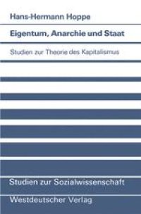 cover of the book Eigentum, Anarchie und Staat: Studien zur Theorie des Kapitalismus