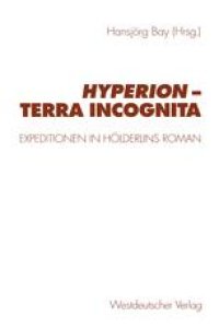 cover of the book Hyperion — terra incognita: Expeditionen in Hölderlins Roman