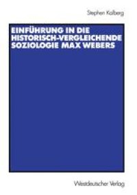 cover of the book Einführung in die historisch-vergleichende Soziologie Max Webers: Aus dem Amerikanischen von Thomas Schwietring