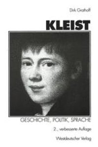 cover of the book Kleist: Geschichte, Politik, Sprache: Aufsätze zu Leben und Werk Heinrich von Kleists