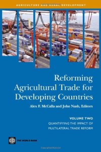 cover of the book Reforming Agricultural Trade for Developing Countries: Quantifying the Impact of Multilateral Trade Reform