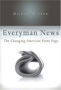 cover of the book Everyman News: The Changing American Front Page