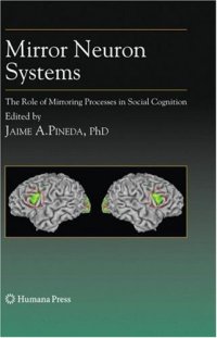 cover of the book Mirror Neuron Systems: The Role of Mirroring Processes in Social Cognition