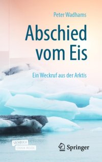 cover of the book Abschied vom Eis: Ein Weckruf aus der Arktis