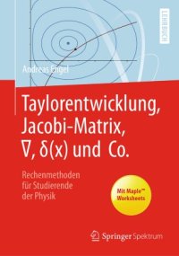 cover of the book Taylorentwicklung, Jacobi-Matrix, ∇, δ(x) und Co.: Rechenmethoden für Studierende der Physik