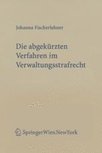 cover of the book Die abgekürzten Verfahren im Verwaltungsstrafrecht