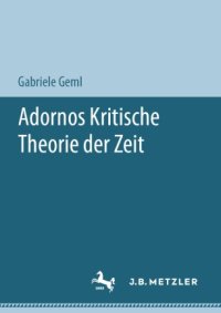 cover of the book Adornos Kritische Theorie der Zeit