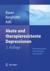 cover of the book Akute und therapieresistente Depressionen: Pharmakotherapie — Psychotherapie — Innovationen