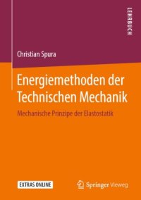 cover of the book Energiemethoden der Technischen Mechanik: Mechanische Prinzipe der Elastostatik