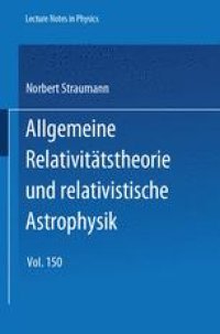 cover of the book Allgemeine Relativitätstheorie und relativistische Astrophysik