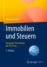 cover of the book Immobilien und Steuern: Kompakte Darstellung für die Praxis