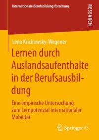 cover of the book Lernen durch Auslandsaufenthalte in der Berufsausbildung: Eine empirische Untersuchung zum Lernpotenzial internationaler Mobilität