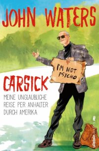 cover of the book Carsick: Meine unglaubliche Reise per Anhalter durch Amerika