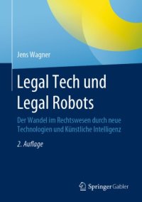 cover of the book Legal Tech und Legal Robots: Der Wandel im Rechtswesen durch neue Technologien und Künstliche Intelligenz