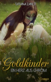 cover of the book Goldkinder Ein Herz aus Chrom