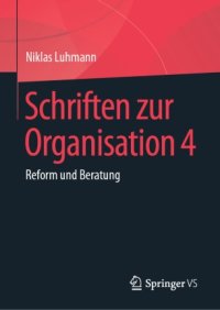 cover of the book Schriften zur Organisation 4: Reform und Beratung