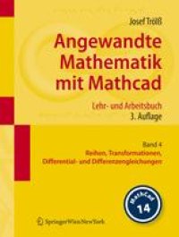 cover of the book Angewandte Mathematik mit Mathcad Lehr- und Arbeitsbuch: Band 4: Reihen, Transformationen, Differential- und Differenzengleichungen