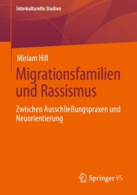 cover of the book Migrationsfamilien und Rassismus: Zwischen Ausschließungspraxen und Neuorientierung