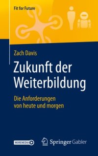 cover of the book Zukunft der Weiterbildung: Die Anforderungen von heute und morgen