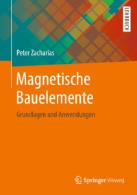 cover of the book Magnetische Bauelemente: Grundlagen und Anwendungen