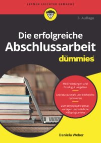 cover of the book Die erfolgreiche Abschlussarbeit für Dummies